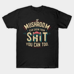 Growth Amidst Adversity, Mushroom Magic T-Shirt